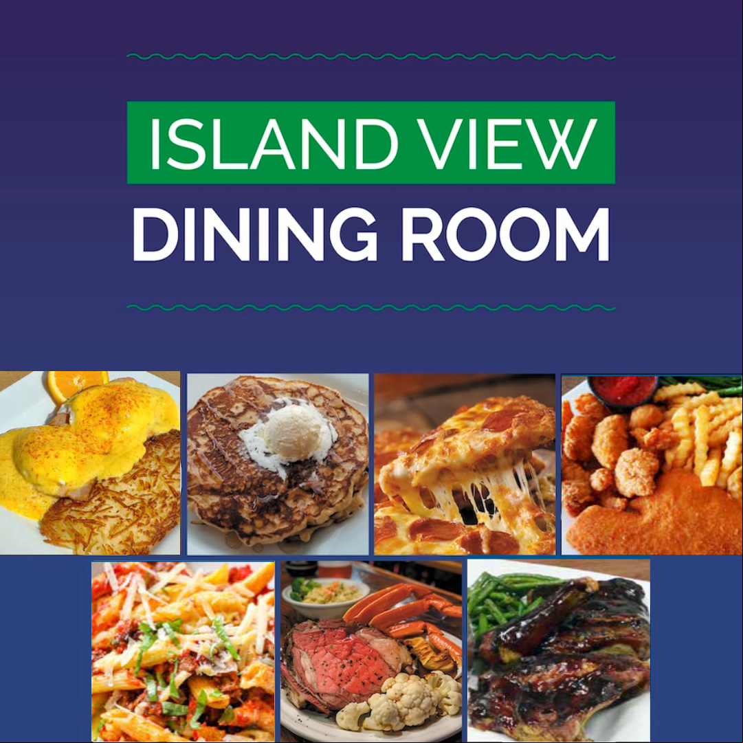 JUNE ISLAND VIEW DINING ROOM SPECIALS